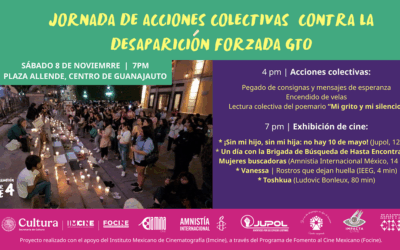 Porque en Guanajuato Capital también nos desaparecen: jornada de cine y esperanza