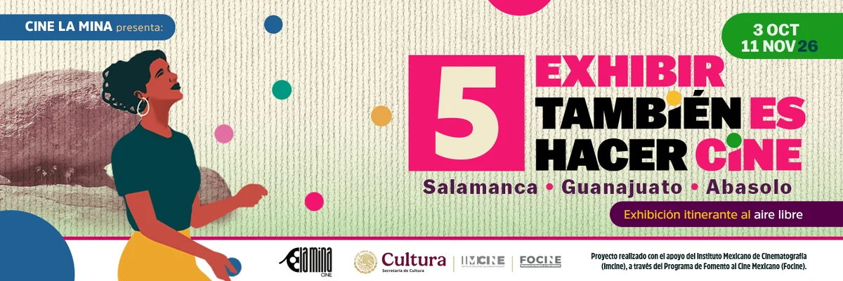 Exhibir también es hacer cine 5 — Cine La Mina